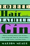Bobbed Hair and Bathtub Gin: Writers Running Wild in the Twenties