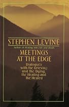 Meetings at the Edge by Stephen Levine