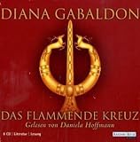 Das flammende Kreuz - 8 CDs - Diana Gabaldon, Daniela Hoffmann, Barbara Schnell