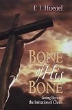Image of Bone of His Bone: Going Beyond the Imitation of Christ