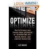 Optimize: How to Attract and Engage More Customers by Integrating SEO, Social Media, and Content Marketing