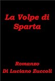 La Volpe di Sparta (Italian Edition)