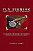 Fly Fishing for Trout on a Budget: An Angler's Guide to Fishing More And Spending Less!