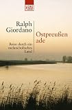 Ostpreu&szlig;en ade: Reise durch ein melancholisches Land - Ralph Giordano