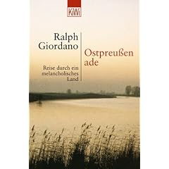Ostpreu�en ade: Reise durch ein melancholisches Land