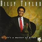 It's a Matter of Pride by Billy Taylor