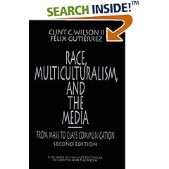 Race, Multiculturalism, and the Media: From Mass to Class Communication