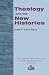 Theology and the New Histories (Annual Publication of the College Theology Society)
