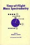 Time-Of-Flight Mass Spectrometry