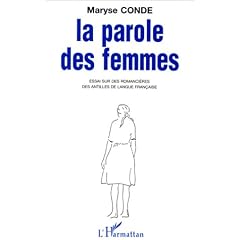 La parole des femmes : essai sur des romanci�res des Antilles de la langue fran�aise