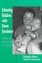 Schooling Children With Down Syndrome: Toward an Understanding of Possibility (Special Education Series (New York, N.Y.).)