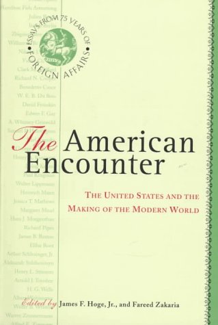 City Travel Guides Discounted  Books : The American Encounter: The United States and the Making of the Modern World Essays from 75 Years of Foreign Affairs