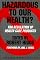 Hazardous to Our Health? FDA Regulation of Health Care Products (Independent Studies in Political Economy)