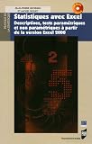 Statistiques avec Excel : Descriptives, tests param�triques et non param�triques � partir de la version Excel 2000 (1C�d�rom)