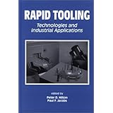 Rapid Tooling: Technologies and Industrial Applications
