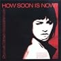How Soon Is Now Is Now 2