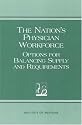 The Nation's Physician Workforce: Options for Balancing Supply and Requirements
