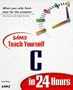 Teach Yourself C in 24 Hours (Teach Yourself in 24 Hours)