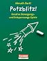 Spiele f�r den Unterricht: Potzblitz!: Kreative Bewegungs- und Entspannungsspiele: Kreative Bewegungs- und Entspannungs-Spiele 1. bis 4. Klasse
