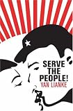 Serve the People!: A Novel