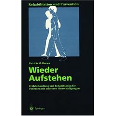 Wieder Aufstehen (Fr�hbehandlung und Rehabilitation bei Patienten mit schweren Hirnsch�digungen)