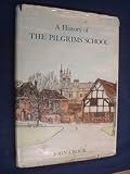 A history of the Pilgrims' School : and earlier Winchester choir schools