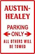 AUSTIN-HEALEY PARKING ONLY car street sign