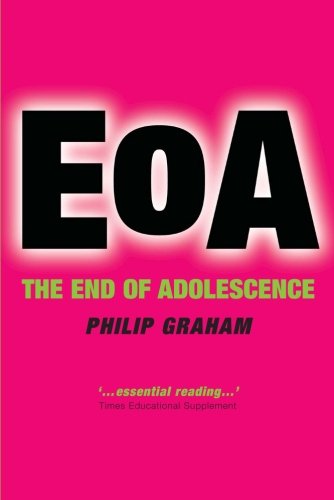 EOA: The End of Adolescence (Oxford Medical Publications)