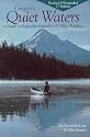 Oregon's Quiet Waters: A Guide to Lakes for Canoeists & Other Paddlers.