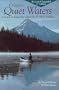Oregon's Quiet Waters: A Guide to Lakes for Canoeists & Other Paddlers