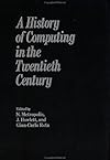 A History of Computing in the Twentieth Century: A Collection of Papers