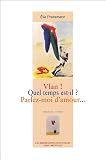 Vlan ! Quel temps est-il ? Parlez-moi d\'amour...