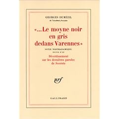 "-- Le moyne noir en gris dedans Varennes"