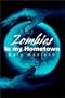 Zombies in My Hometown