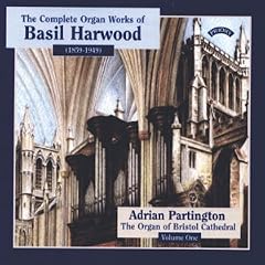 Harwood - Complete Organ Works, Volume 1