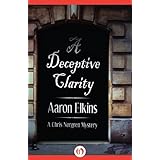 a deceptive clarity the chris norgren mysteries volume 1