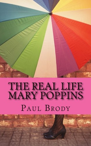 The Real Life Mary Poppins: The Life and Times of P.L. Travers