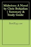 Midwives: A Novel by Chris Bohjalian | Summary & Study Guide