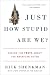 Just How Stupid Are We?: Facing the Truth About the American Voter (Paperback)
