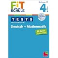 FiT F�R DIE SCHULE: Tests mit Lernzielkontrolle. Deutsch + Mathematik 4. Klasse