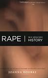 Rape: Sex, Violence, History