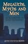 Megaliths, Myths and Men: An Introduction to Astro-Archaeology