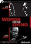 WORDS FOR THE DYING