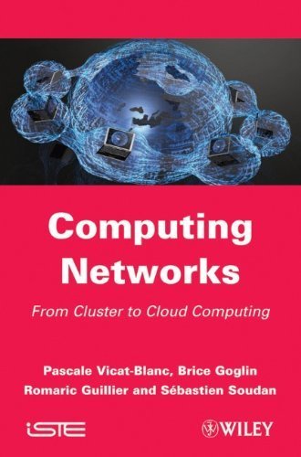 Computing Networks: From Cluster to Cloud Computing 1st edition by Vicat-Blanc, Pascale, Goglin, Brice, Guillier, Romaric, Soud (2011) Hardcover