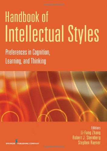 Handbook of Intellectual Styles: Preferences in Cognition, Learning, and Thinking [Paperback] [2011] (Author) Dr. Li-Fang Zhang PhD, Robert J. Sternberg PhD, Stephen Rayner PhD
