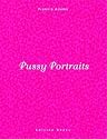 Pussy Portraits