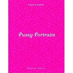Pussy Portraits