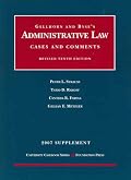 Administrative Law, Cases and Comments, Revised 10th Edition, 2007 Supplement (University Casebook)