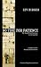 No Time for Patience: My Road from Kaunas to Jerusalem - A Memoir of a Holocaust Survivor
