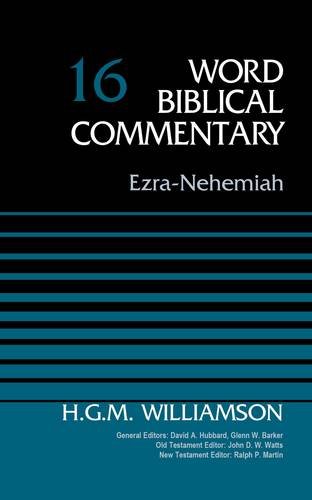 Ezra-Nehemiah, Volume 16 (Word Biblical Commentary), by H.G.M. Williamson